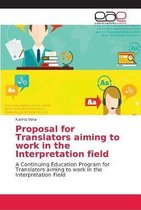 Proposal for Translators aiming to work in the Interpretation field