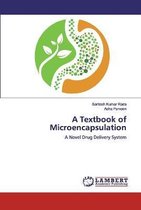 A Textbook of Microencapsulation