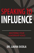 Speaking to Influence