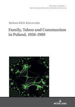 Polish Studies – Transdisciplinary Perspectives- Family, Taboo and Communism in Poland, 1956-1989
