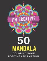 50 Mandala Coloring Book Positive Affirmation