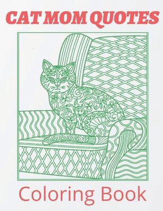 Cat Mom Quotes Coloring Book: Cat Coloring Book: Cat Mom Coloring Book For  Adults a book by Af Book Publisher