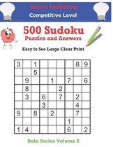 500 Competitive Sudoku Puzzles and Answers Beta Series Volume 5