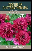 Odour of Chrysanthemums Illustrated