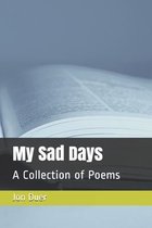My Sad Days