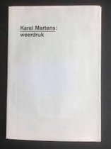 Karel Martens: weerdruk