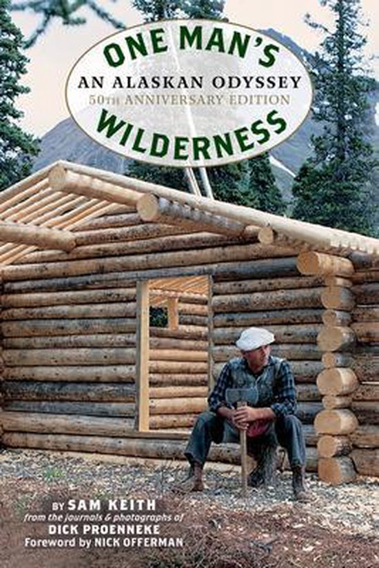 One Man's Wilderness, 50th Anniversary Edition: An Alaskan O ... - cover