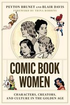 Comic Book Women – Characters, Creators, and Culture in the Golden Age