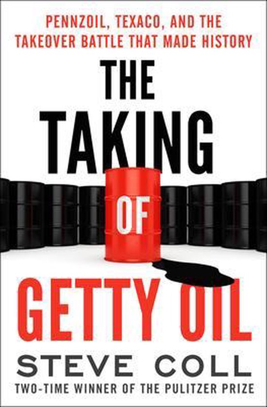 The Taking of Getty Oil Pennzoil, Texaco, and the Takeover Battle That Made History