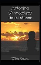 Antonina, or, The Fall of Rome Annotated