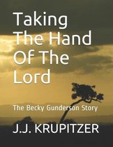 Taking The Hand Of The Lord