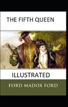 The Fifth Queen Illustrated