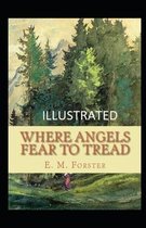 Where Angels Fear to Tread Illustrated