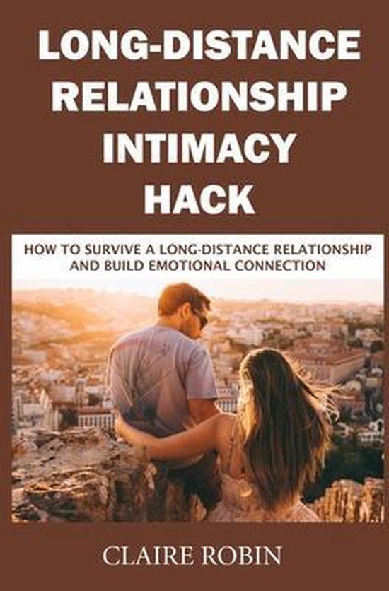 Long Distance Relationship Intimacy Hack Claire Robin 9798744149147 Boeken Bol Com