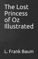 The Lost Princess of Oz Illustrated