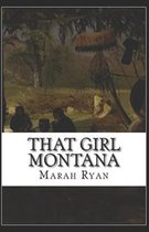 That Girl Montana Annotated