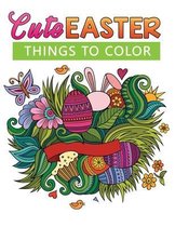 Cute Easter Things To COLOR