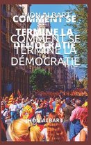 Comment Se Termine La Democratie