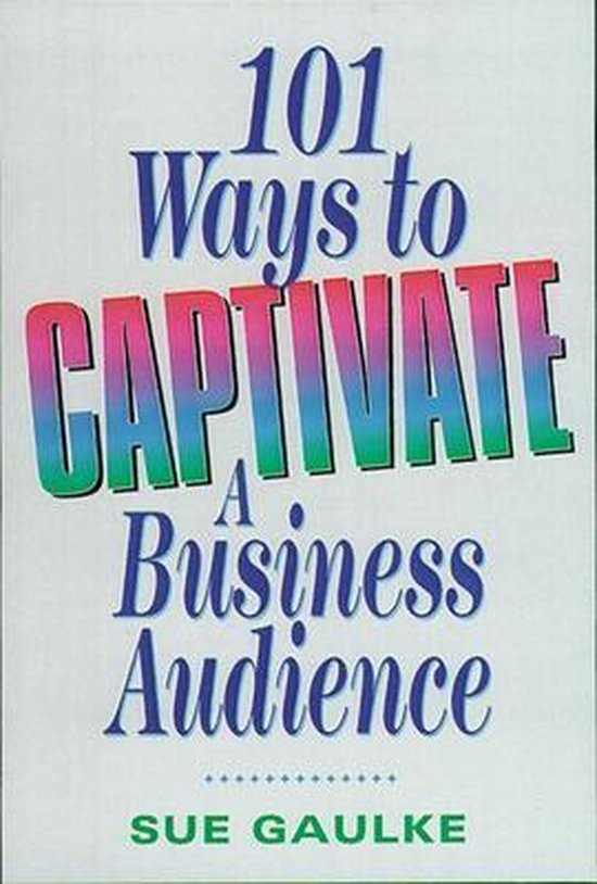 101 Ways to Captivate a Business Audience - cover
