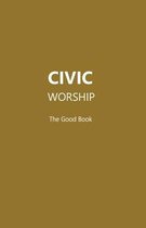 Civic Worship the Good Book