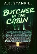 Butcher In The Cabin