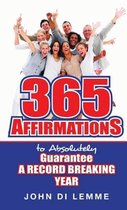 365 Affirmations to Absolutely Guarantee a Record-Breaking Year