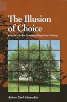SUNY series in Environmental Public Policy-The Illusion of Choice