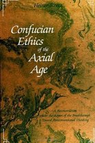 SUNY series in Chinese Philosophy and Culture- Confucian Ethics of the Axial Age