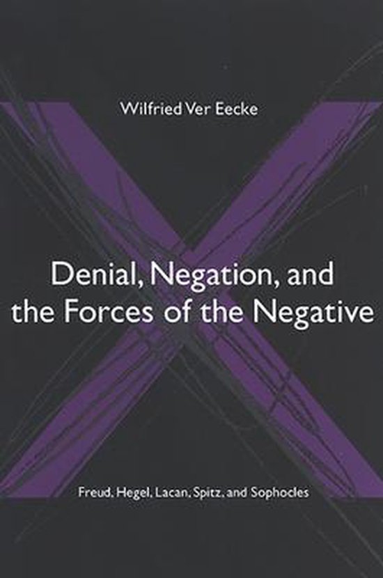 Denial, Negation, and the Forces of the Negative - cover