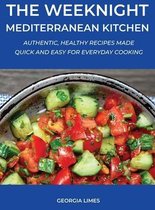 The Weeknight Mediterranean Kitchen