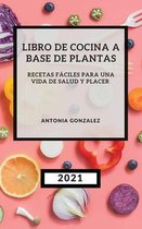 Libro de Cocina a Base de Plantas 2021