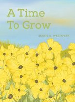 A Time To Grow