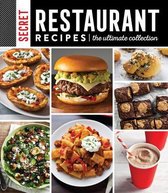 Secret Restaurant Recipes: The Ultimate Collection (320 Pages)