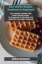 Keto Chaffle Recipes Cookbook for Beginners