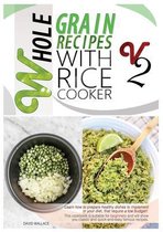 Whole Grain Recipes with Rice Cooker Vol.2