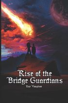 Rise of the Bridge Guardians