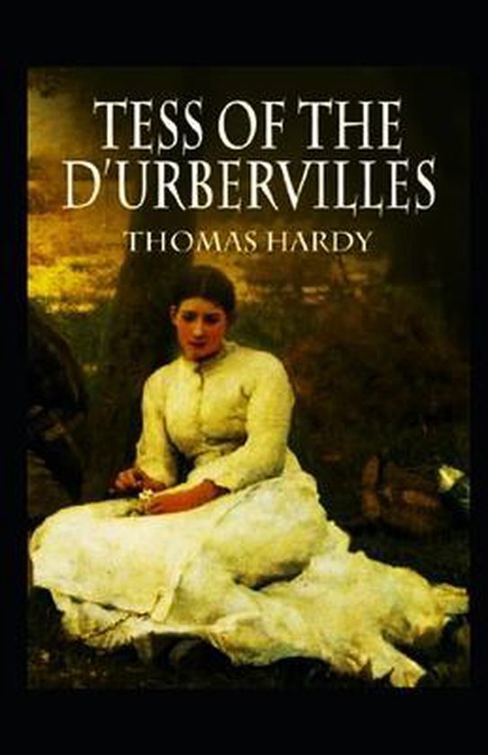 Tess of the d'Urbervilles illustrated, Thomas Hardy 9798746886316