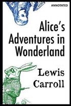Alice's Adventures in Wonderland Annotated