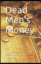 Dead Men's Money Annotated