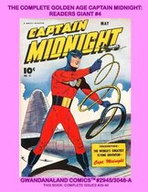 The Complete Golden Age Captain Midnight: Readers Giant #4: Gwandanaland Comics #2945/3048-A