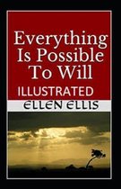 Everything Is Possible To Will Illustrated
