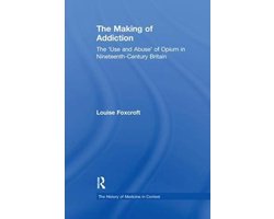 The Making of Addiction