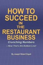 How to Succeed in the Restaurant Business