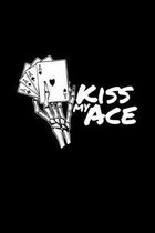 Kiss my ace