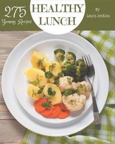 275 Yummy Healthy Lunch Recipes