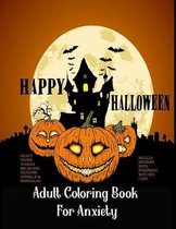 Adult Coloring Book For Anxiety Heavy Paper Stress Relieving Designs Animals & Mandalas Skulls Spiders Bats Pumpkins Witches Cats: