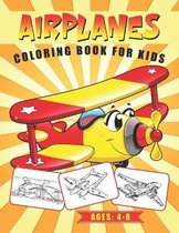 Airplanes Coloring Book for Kids Ages 4-8