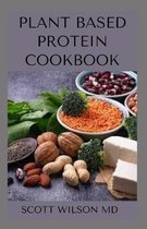 Plant Based Protein Cookbook