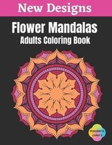 Flower Mandalas - Adults Coloring Book