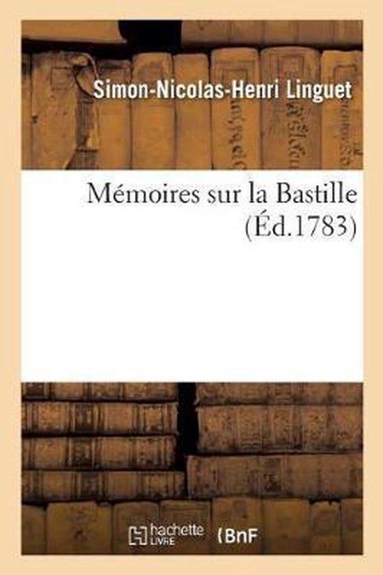 Histoire- Mémoires Sur La Bastille